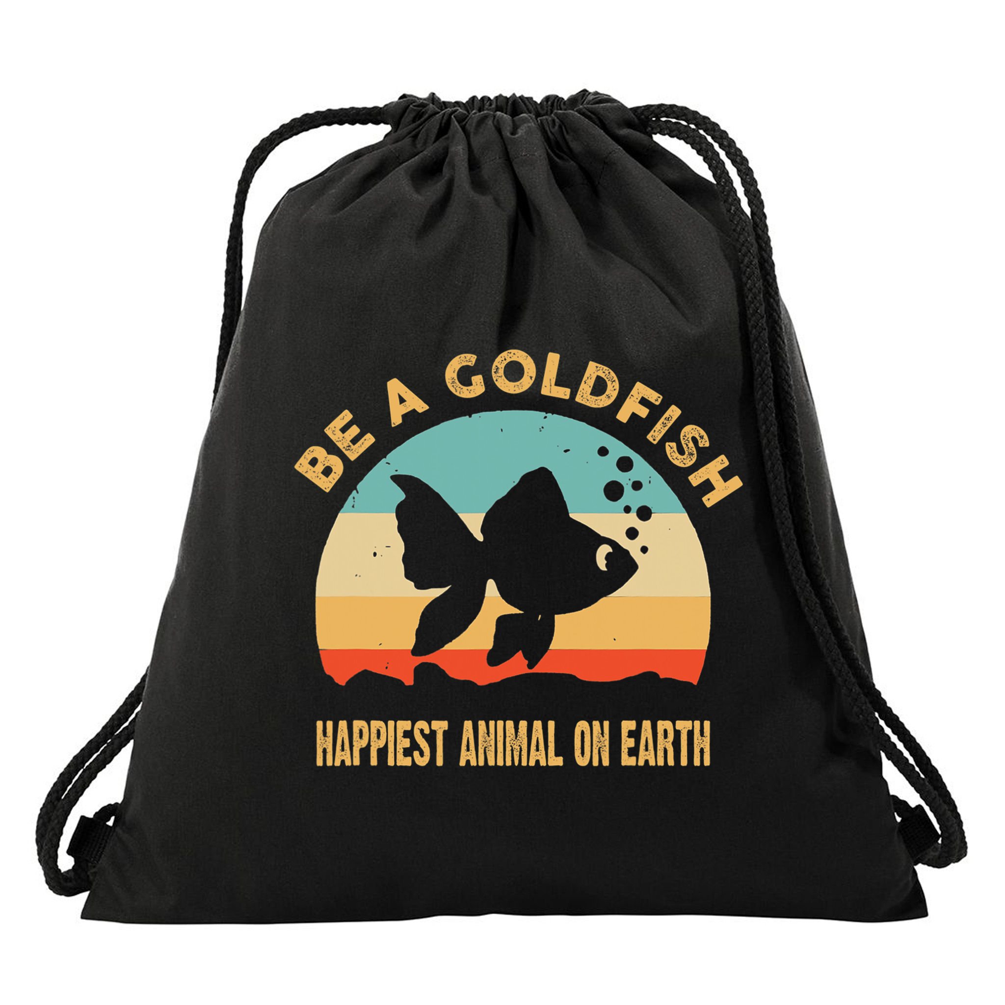 Be A Goldfish Happiest Animal On Earth Drawstring Bag