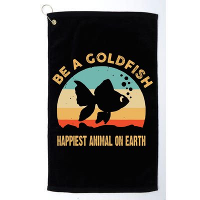 Be A Goldfish Happiest Animal On Earth Golf Towel