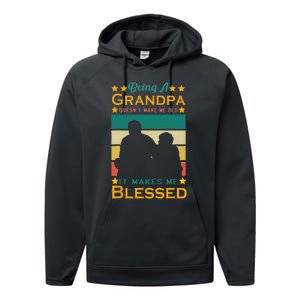 Being A Grandpa Doesn't Make Me Old It Makes Me Blessed Cool Performance Fleece Hoodie