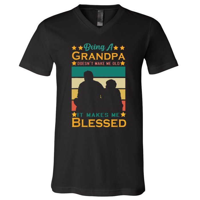 Being A Grandpa Doesn't Make Me Old It Makes Me Blessed Cool V-Neck T-Shirt