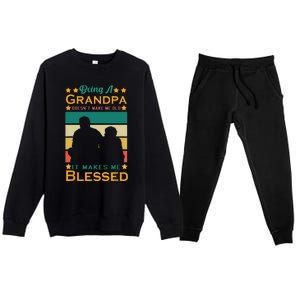 Being A Grandpa Doesn't Make Me Old It Makes Me Blessed Cool Premium Crewneck Sweatsuit Set