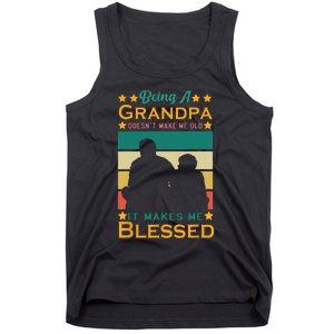 Being A Grandpa Doesn't Make Me Old It Makes Me Blessed Cool Tank Top