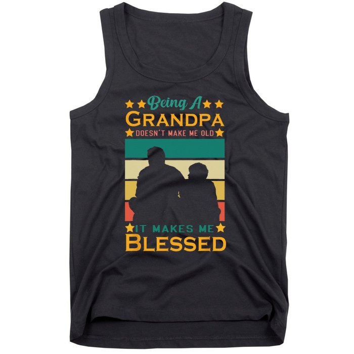 Being A Grandpa Doesn't Make Me Old It Makes Me Blessed Cool Tank Top