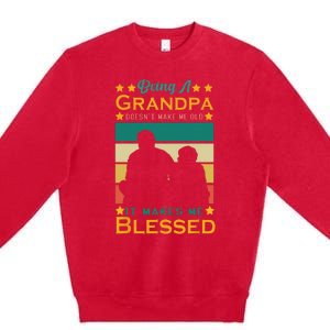 Being A Grandpa Doesn't Make Me Old It Makes Me Blessed Cool Premium Crewneck Sweatshirt