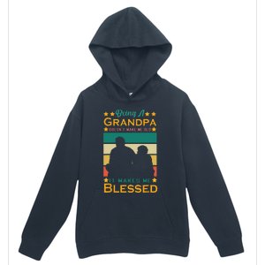 Being A Grandpa Doesn't Make Me Old It Makes Me Blessed Cool Urban Pullover Hoodie