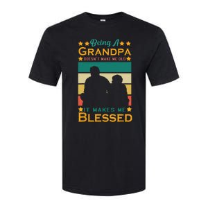 Being A Grandpa Doesn't Make Me Old It Makes Me Blessed Cool Softstyle CVC T-Shirt