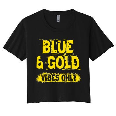 Blue And Gold Vibes Only School Tournament Team Cheerleaders Women's Crop Top Tee