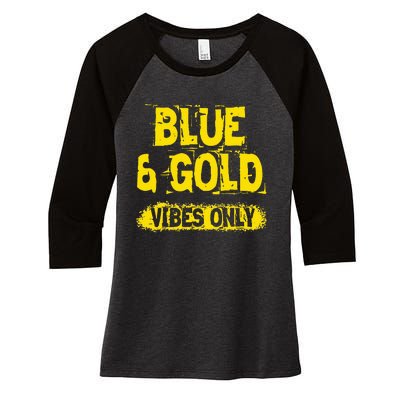 Blue And Gold Vibes Only School Tournament Team Cheerleaders Women's Tri-Blend 3/4-Sleeve Raglan Shirt