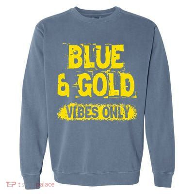 Blue And Gold Vibes Only School Tournament Team Cheerleaders Garment-Dyed Sweatshirt