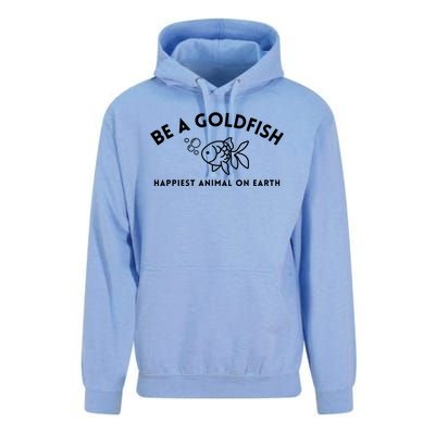 Be A Gold Fish Golden Fish Happiest Animal On Earth Unisex Surf Hoodie