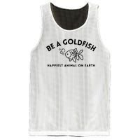 Be A Gold Fish Golden Fish Happiest Animal On Earth Mesh Reversible Basketball Jersey Tank