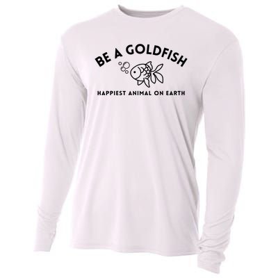 Be A Gold Fish Golden Fish Happiest Animal On Earth Cooling Performance Long Sleeve Crew