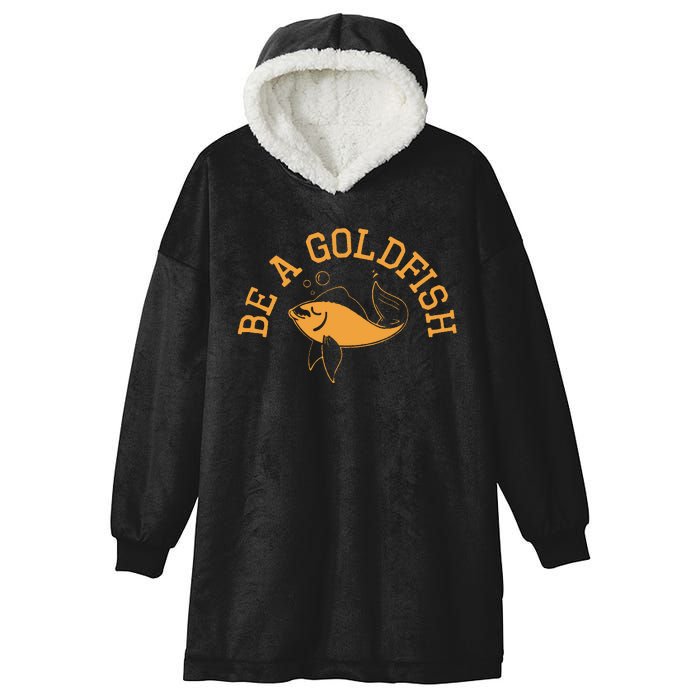 Be A Goldfish Golden Fish Hooded Wearable Blanket