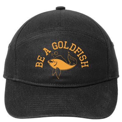 Be A Goldfish Golden Fish 7-Panel Snapback Hat