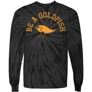 Be A Goldfish Golden Fish Tie-Dye Long Sleeve Shirt