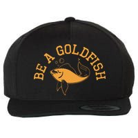 Be A Goldfish Golden Fish Wool Snapback Cap