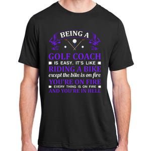 Being A Golf Coach Is Easy It's Like Riding A Bike Adult ChromaSoft Performance T-Shirt