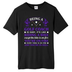 Being A Golf Coach Is Easy It's Like Riding A Bike Tall Fusion ChromaSoft Performance T-Shirt