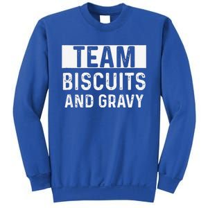 Biscuits And Gravy Thanksgiving Party Sweatshirt