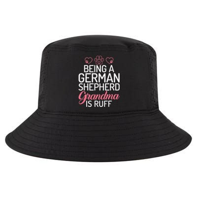 Being a German Shepherd Grandma is ruff Cool Comfort Performance Bucket Hat