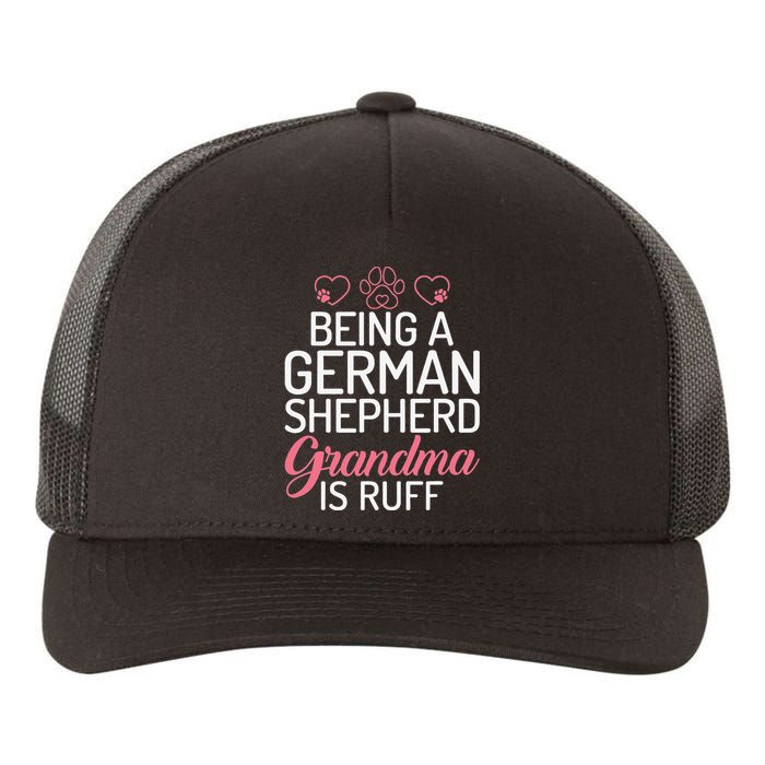 Being a German Shepherd Grandma is ruff Yupoong Adult 5-Panel Trucker Hat