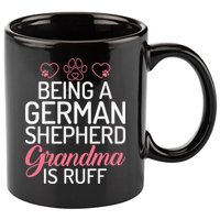Being a German Shepherd Grandma is ruff 11oz C Handle Ceramic Mug