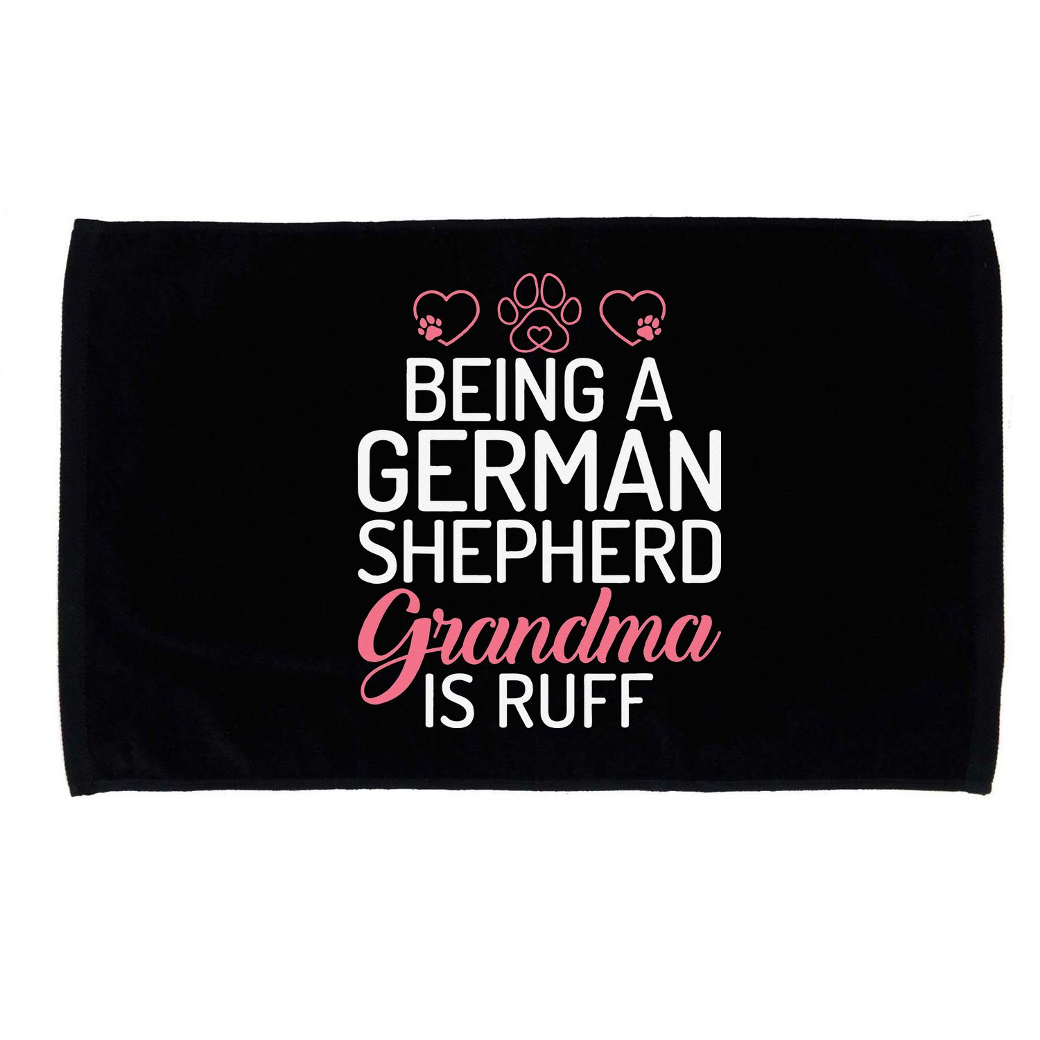 Being a German Shepherd Grandma is ruff Microfiber Hand Towel
