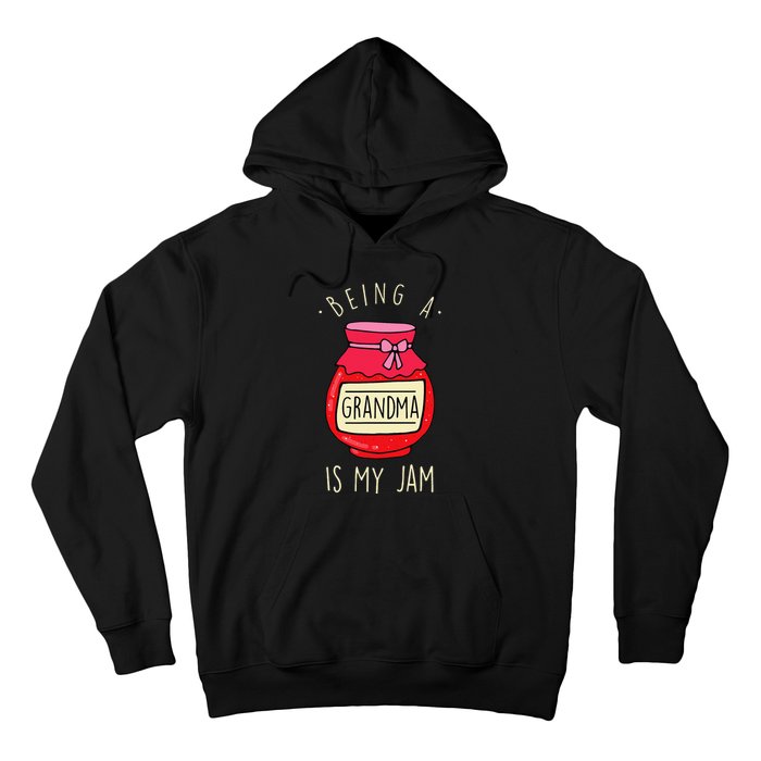 Being a Grandma is my Jam Funny Grandmother & Mother's Day Hoodie