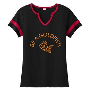 Be A Goldfish Ladies Halftime Notch Neck Tee