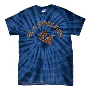 Be A Goldfish Tie-Dye T-Shirt