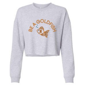 Be A Goldfish Cropped Pullover Crew