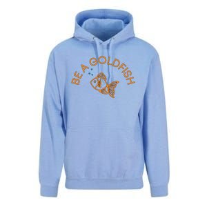 Be A Goldfish Unisex Surf Hoodie