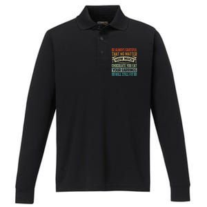 Be Always Grateful That No Matter How Much Chocolate Gift Performance Long Sleeve Polo