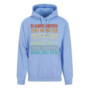 Be Always Grateful That No Matter How Much Chocolate Gift Unisex Surf Hoodie