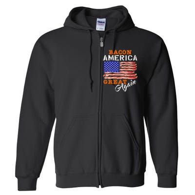 Bacon America Great Again Funny Barbecue Bbq 2024 Full Zip Hoodie