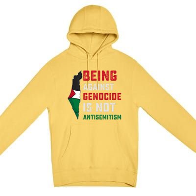 Being Against Genocide Is Not Antisemitism Support Palestine Premium Pullover Hoodie