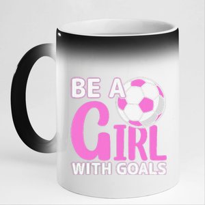 Be A Girl With Goals I Soccer 11oz Black Color Changing Mug