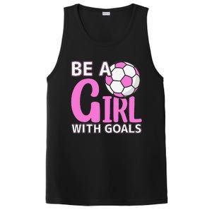 Be A Girl With Goals I Soccer PosiCharge Competitor Tank