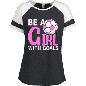 Be A Girl With Goals I Soccer Enza Ladies Jersey Colorblock Tee