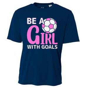 Be A Girl With Goals I Soccer Cooling Performance Crew T-Shirt