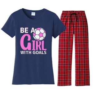 Be A Girl With Goals I Soccer Women's Flannel Pajama Set