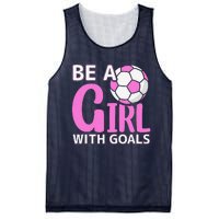 Be A Girl With Goals I Soccer Mesh Reversible Basketball Jersey Tank