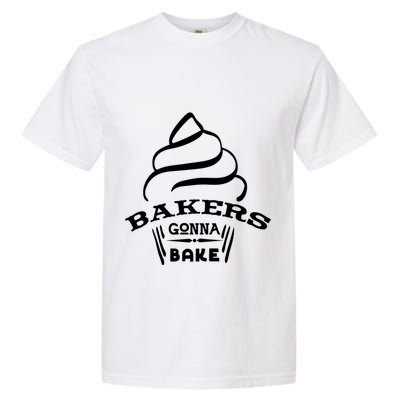 Bakers Are Gonna Bake Cute Gift Garment-Dyed Heavyweight T-Shirt