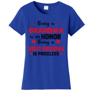 Being A Grandma Is An Honor Being Great Grandma Is Priceless Cool Gift Women's T-Shirt