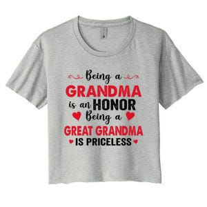 Being A Grandma Is An Honor Being Great Grandma Is Priceless Cool Gift Women's Crop Top Tee