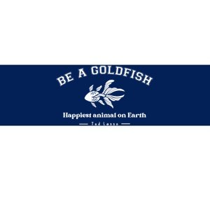 Be A Goldfish Funny Bumper Sticker