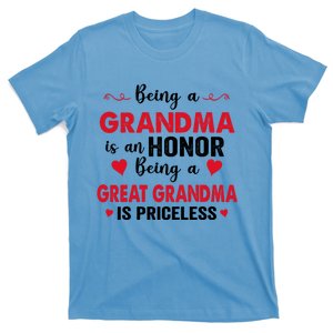 Being A Grandma Is An Honor Being Great Grandma Is Priceless Cool Gift T-Shirt