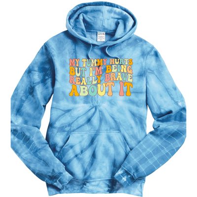 Brave and Groovy Conquering Tummy Troubles Tie Dye Hoodie