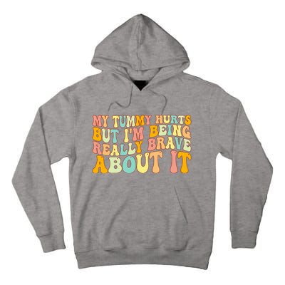 Brave and Groovy Conquering Tummy Troubles Tall Hoodie