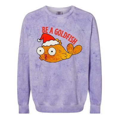 Be A Goldfish Funny Christmas Colorblast Crewneck Sweatshirt